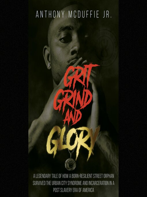 Title details for Grit Grind and Glory by Anthony McDuffie - Wait list